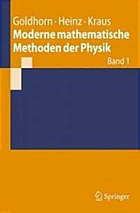 Moderne Mathematische Methoden Der Physik: Band 1 (Paperback, 2009)