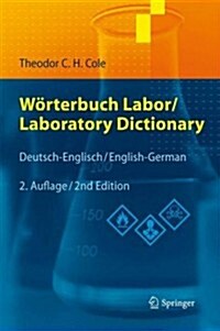 Worterbuch Labor / Laboratory Dictionary: Deutsch/Englisch - English/German (Hardcover, 2, 2. Aufl. 2009)