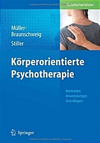 K?perorientierte Psychotherapie: Methoden - Anwendungen - Grundlagen (Hardcover, 2010)
