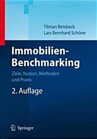 Immobilien-Benchmarking: Ziele, Nutzen, Methoden Und Praxis (Hardcover)