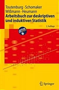 Arbeitsbuch Zur Deskriptiven Und Induktiven Statistik (Paperback)
