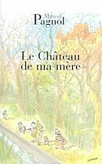 Le Chateau de Ma M?e (Paperback)