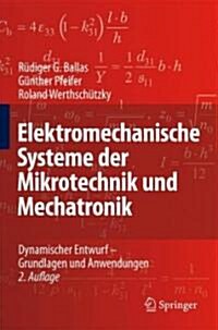 Elektromechanische Systeme Der Mikrotechnik Und Mechatronik: Dynamischer Entwurf - Grundlagen Und Anwendungen (Paperback, 2, 2. Aufl. 2009)