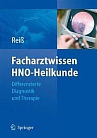 Facharztwissen Hno-Heilkunde: Differenzierte Diagnostik Und Therapie (Hardcover, 2009)
