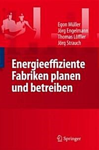 Energieeffiziente Fabriken Planen Und Betreiben (Hardcover, 2009)