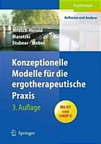 Konzeptionelle Modelle F? Die Ergotherapeutische Praxis (Paperback, 3)
