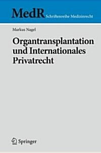 Organtransplantation Und Internationales Privatrecht (Paperback)