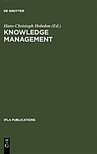 Knowledge Management (Hardcover, Reprint 2011)