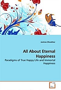 All about Eternal Happiness (Paperback)