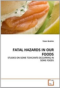 Fatal Hazards in Our Foods (Paperback)