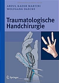 Traumatologische Handchirurgie (Hardcover)