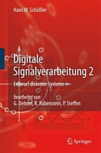 Digitale Signalverarbeitung 2: Entwurf Diskreter Systeme (Hardcover, 2010)