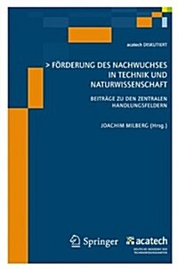 Forderung Des Nachwuchses in Technik Und Naturwissenschaft (Paperback)