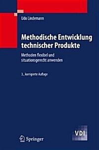 Methodische Entwicklung Technischer Produkte: Methoden Flexibel Und Situationsgerecht Anwenden (Hardcover, 3)
