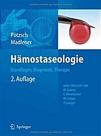 H?ostaseologie: Grundlagen, Diagnostik Und Therapie (Hardcover, 2, 2. Aufl. 2010)
