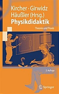 Physikdidaktik: Theorie Und Praxis (Hardcover, 2, 2. Aufl. 2010)