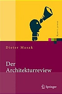 Der Architekturreview: Vorgehensweise, Konzepte Und Praktiken (Hardcover)