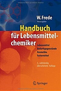 Handbuch F? Lebensmittelchemiker: Lebensmittel - Bedarfsgegenst?de - Kosmetika - Futtermittel (Hardcover, 3)