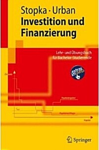 Investition Und Finanzierung: Lehr- Und ?ungsbuch F? Bachelor-Studierende (Paperback, 1. Aufl. 2017)