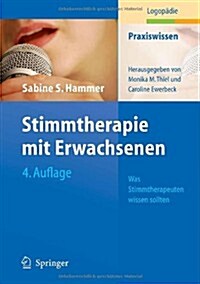 Stimmtherapie Mit Erwachsenen: Was Stimmtherapeuten Wissen Sollten (4th, Paperback)