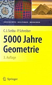5000 Jahre Geometrie: Geschichte, Kulturen, Menschen (Hardcover, 3)