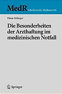Die Besonderheiten Der Arzthaftung Im Medizinischen Notfall (Paperback, 2009)