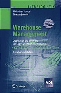 Warehouse Management: Organisation Und Steuerung Von Lager- Und Kommissioniersystemen (Hardcover, 4)