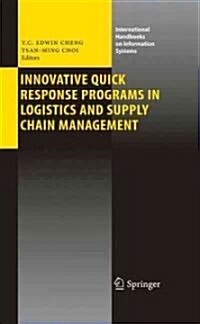 Innovative Quick Response Programs in Logistics and Supply Chain Management (Hardcover)