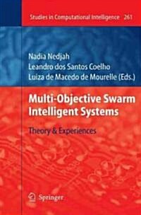 Multi-Objective Swarm Intelligent Systems: Theory & Experiences (Hardcover)