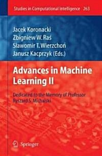 Advances in Machine Learning II: Dedicated to the Memory of Professor Ryszard S. Michalski (Hardcover)