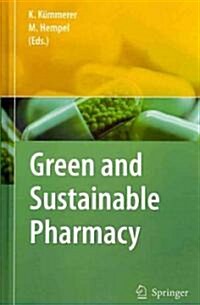 Green and Sustainable Pharmacy (Hardcover, 1st)