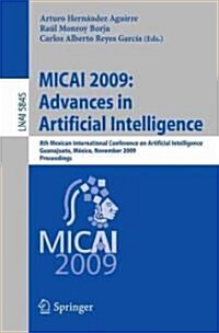 Micai 2009: Advances in Artificial Intelligence: 8th Mexican International Conference on Artificial Intelligence, Guanajuato, M?ico, November 9-13, 2 (Paperback, 2009)