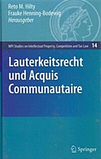 Lauterkeitsrecht und Acquis Communautaire (Hardcover)