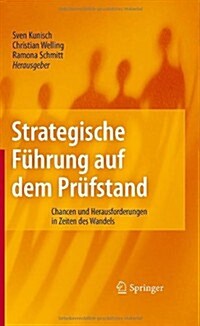 Strategische F?rung Auf Dem Pr?stand: Chancen Und Herausforderungen in Zeiten Des Wandels (Hardcover, 2010)