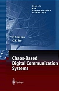Chaos-Based Digital Communication Systems: Operating Principles, Analysis Methods, and Performance Evaluation (Paperback)