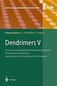 Dendrimers V: Functional and Hyperbranched Building Blocks, Photophysical Properties, Applications in Materials and Life Sciences (Paperback, Softcover Repri)
