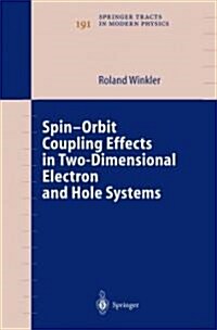 Spin-Orbit Coupling Effects in Two-Dimensional Electron and Hole Systems (Paperback, Reprint)