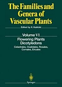 Flowering Plants. Dicotyledons: Celastrales, Oxalidales, Rosales, Cornales, Ericales (Paperback)
