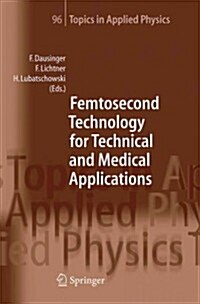 Femtosecond Technology for Technical and Medical Applications (Paperback, Reprint)