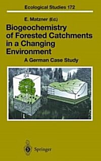 Biogeochemistry of Forested Catchments in a Changing Environment: A German Case Study (Paperback)