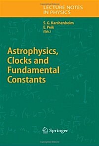 Astrophysics, Clocks and Fundamental Constants (Paperback)