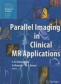Parallel Imaging in Clinical Mr Applications (Paperback)