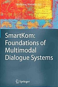 Smartkom: Foundations of Multimodal Dialogue Systems (Paperback)