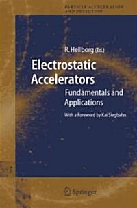 Electrostatic Accelerators: Fundamentals and Applications (Paperback)
