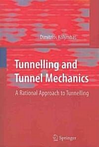 Tunnelling and Tunnel Mechanics: A Rational Approach to Tunnelling (Paperback)