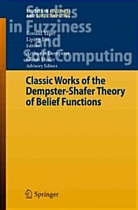 Classic Works of the Dempster-shafer Theory of Belief Functions (Paperback)