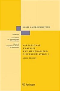 Variational Analysis and Generalized Differentiation I: Basic Theory (Paperback, 2006)