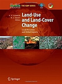 Land-Use and Land-Cover Change: Local Processes and Global Impacts (Paperback)
