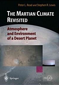 The Martian Climate Revisited: Atmosphere and Environment of a Desert Planet (Paperback)