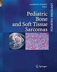Pediatric Bone and Soft Tissue Sarcomas (Paperback, 1st)